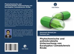 Phytochemische und antimikrobielle Untersuchung von Eucalyptus Camadulensis Rinde - Ahmad Jan, Hammad; Jan, Sameen