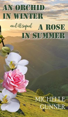 An Orchid in Winter and it's sequel A Rose in Summer - Gunner, Michelle