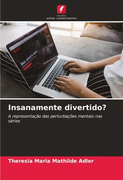 Insanamente divertido? - Adler, Theresia Maria Mathilde