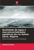 Qualidade da água e macroinvertebrados aquáticos do rio Galma Zaria, Nigéria