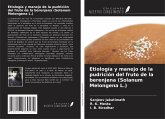 Etiología y manejo de la pudrición del fruto de la berenjena (Solanum Melongena L.)