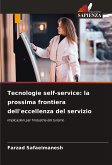 Tecnologie self-service: la prossima frontiera dell'eccellenza del servizio