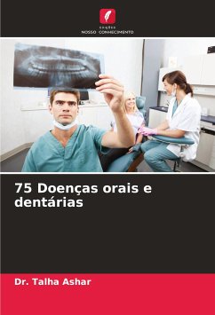 75 Doenças orais e dentárias - Ashar, Dr. Talha