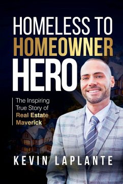 HOMELESS TO HOMEOWNER HERO - Laplante, Kevin