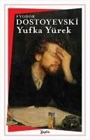 Yufka Yürek - Mihaylovic Dostoyevski, Fyodor