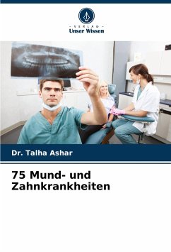 75 Mund- und Zahnkrankheiten - Ashar, Talha