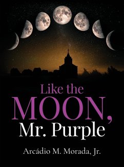 Like The Moon, Mr. Purple - Morada, Arcadio