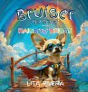 Bruiser the Brave and the Rainbow Bridge - Bild 1