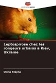 Leptospirose chez les rongeurs urbains à Kiev, Ukraine