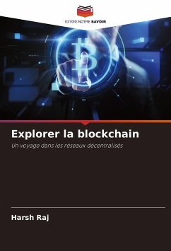 Explorer la blockchain - Raj, Harsh