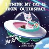 I Think My Cat Is From Outer Space - Bild 1