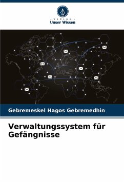 Verwaltungssystem für Gefängnisse - Hagos Gebremedhin, Gebremeskel