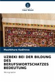 UZBEKI BEI DER BILDUNG DES BERUFSWORTSCHATZES BEDEUTUNG