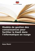 Modèle de gestion des connaissances pour faciliter le KaaS dans l'informatique en nuage