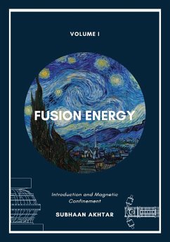 Fusion Energy - Introduction and Magnetic Confinement - Akhtar, Subhaan