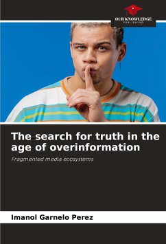 The search for truth in the age of overinformation - Garnelo Perez, Imanol