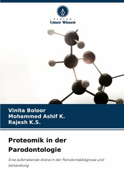 Proteomik in der Parodontologie - Boloor, Vinita; Ashif K., Mohammed; K. S., Rajesh