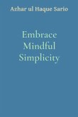 Embrace Mindful Simplicity