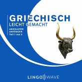 Griechisch Leicht Gemacht - Absoluter Anfänger - Teil 1 von 3 (MP3-Download)