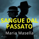 Sangue dal passato: Una nuova indagine per Teresa Maritano e Marco Ardini (MP3-Download) Sangue dal passato: Una nuova indagine per Teresa Maritano e Marco Ardini (MP3-Download)