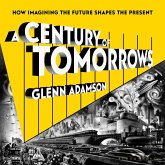 A Century of Tomorrows (MP3-Download)