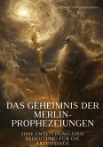 Das Geheimnis der Merlin-Prophezeiungen Das Geheimnis der Merlin-Prophezeiungen
