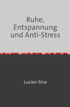 Ruhe, Entspannung und Anti-Stress - Sina, Lucien
