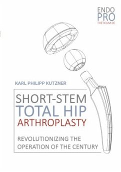 Short-Stem Total Hip Arthroplasty - Kutzner, Karl Philipp