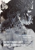 NEW FOUND ART . NEUE FUNDWERKE