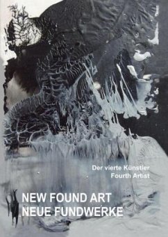 NEW FOUND ART . NEUE FUNDWERKE - Der vierte Künstler . Fourth Artist