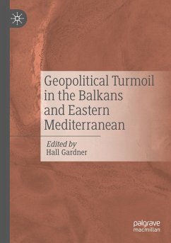 Geopolitical Turmoil in the Balkans and Eastern Mediterranean