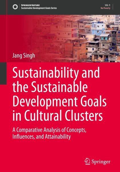 Sustainability and the Sustainable Development Goals in Cultural Clusters Sustainability and the Sustainable Development Goals in Cultural Clusters