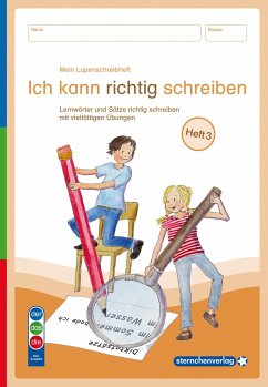 Mein Lupenschreibheft 3 - Ich kann richtig schreiben - Ausgabe mit Artikelkennzeichnung (DaZ) - sternchenverlag GmbH; Langhans, Katrin