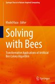 Solving with Bees Solving with Bees