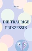 Die traurige Prinzessin