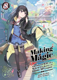 Cover Making Magic: The Sweet Life of a Witch Who Knows an Infinite MP Loophole Volume 8 (eBook, ePUB)