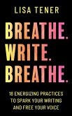 Breathe. Write. Breathe. (eBook, ePUB)