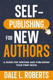 Self-Publishing for New Authors (eBook, ePUB)