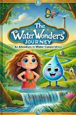 The Water Wonders Journey (fixed-layout eBook, ePUB)