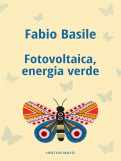 Fotovoltaica, energia verde (eBook, ePUB) - Basile, Fabio