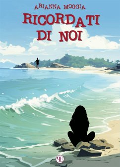 Ricordati di noi (eBook, ePUB) - Moggia, Arianna