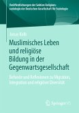 Muslimisches Leben und religiöse Bildung in der Gegenwartsgesellschaft (eBook, PDF)