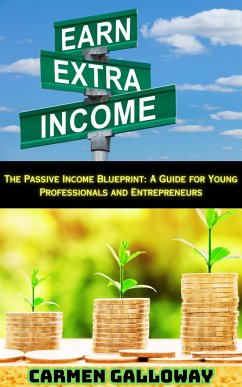 The Passive Income Blueprint (eBook, ePUB) - Galloway, Carmen