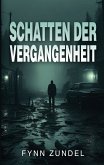 Schatten der Vergangenheit (eBook, ePUB)