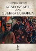 I Responsabili della Guerra Europea (eBook, ePUB)