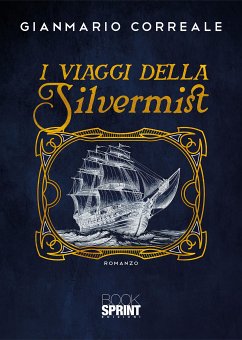 I viaggi della Silvermist (eBook, ePUB) - Correale, Gianmario