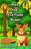 Pies for Fletcher Bunny (eBook, ePUB)