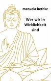 Wer wir in Wirklichkeit sind (eBook, ePUB)