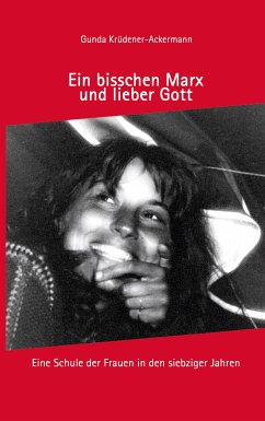 Ein bisschen Marx und lieber Gott (eBook, ePUB) - Krüdener-Ackermann, Gunda