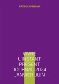 Vivre l'instant présent Journal 2024 Janvier juin (eBook, ePUB)